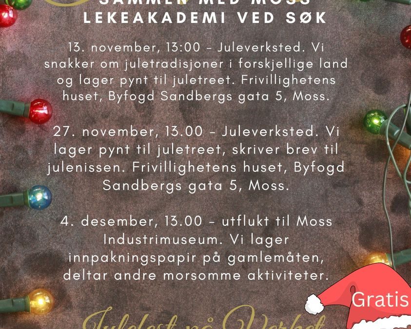 Få julestemning på Julefeiring sammen med Moss lekeakademi ved SØK !!!!
